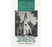 American Buildings and Their Architects: Volume 2: Technology and the Picturesque, the Corporate and Early Gothic Styles