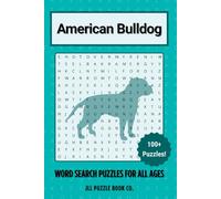 American Bulldog Word Search Puzzle Book: Over 100 Fun Word Search Puzzles - The Perfect Gift for Owners, Dog Lovers, and Puzzle Fans of All Ages (Dog Breed Word Search Puzzle Books)