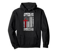 American By Birth Christian By The Grace Of God Patriotic Pullover Hoodie