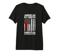 American by Birth Christian by The Grace of God Premium T-Shirt