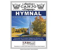 American Canjo Company Hymnal: 107 Classic Christian Hymns Arranged For One-String Canjo