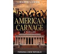 American Carnage: Forging a New Republic (The American Carnage Saga)