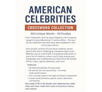 American Celebrities Crossword Collection: 50 Fun Puzzles Featuring Famous Stars from Music, Movies, Sports, and TV: 500 One-Word Celebrity Names with Clever Clues for Pop Culture and Trivia Lovers