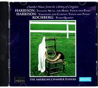 American Chamber Players - Harbison: Twilight Music / Variations / Rochberg: Piano Quartet