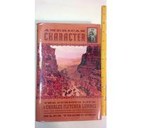 American Character: Curious History of Charles Fletcher Lummis and the Rediscovery of the Southwest