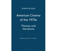 American Cinema of the 1970s: Themes and Variations (Screen Decades)
