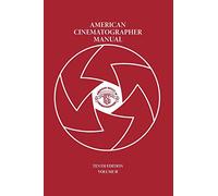 American Cinematographer Manual Vol. II
