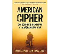 American Cipher: One Soldier's Nightmare in the Afghanistan War