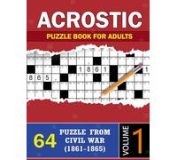 American Civil War Acrostic Puzzle book for Adults: Vol-1, Quote Acrostic, Features 64 Rewarding Puzzles ( For Adults And Senior)