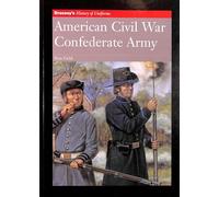 AMERICAN CIVIL WAR CONFEDERATE ARMY (Brassey's History of Uniforms)