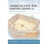 American Civil War Fortifications (1): Coastal brick and stone forts: Bk. 1 (Fortress)