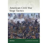 American Civil War Siege Tactics