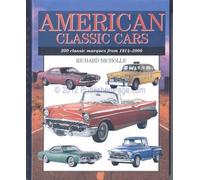 American Classic Cars: 300 Classic Marques from 1914-2000 (Expert Guide S.)