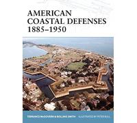 American Coastal Defenses 1885-1950: No. 44 (Fortress)