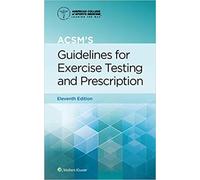 (American College of Sports Medicine) ACSM's Guidelines for Exercise Testing and Prescription Eleventh Paperback Edition by Gary Liguori June 15, 2023