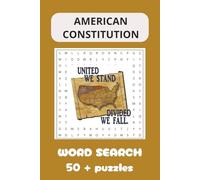 AMERICAN CONSTITUTION WORD SEARCH 495: “Fun & Educational Word Search Puzzles About the U.S. Constitution, History & Government for Adults, Teens, and Students”