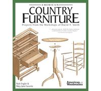 American Country Furniture: Projects from the Workshops of David T. Smith