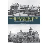 American Country Houses of the Gilded Age (Sheldon's "Artistic Country-Seats") (Dover Architecture)