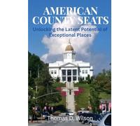American County Seats: Unlocking the Latent Potential of Exceptional Places