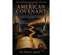 American Covenant: A Constitutional Theory of Freedom , legitimacy and National Continuity