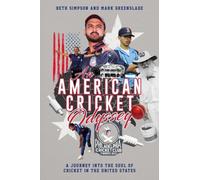 American Cricket Odyssey : A Journey into the Soul of the Cricket in the United States
