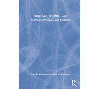 American Criminal Law: Its People, Principles, and Evolution
