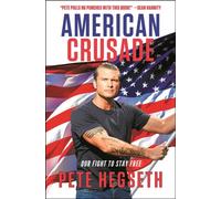 American Crusade Our Fight to Stay Free by Pete Hegseth (Paperback Book)