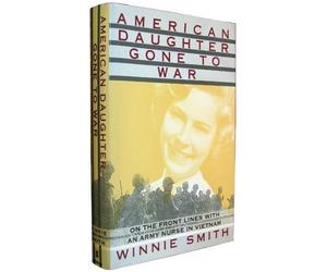 American Daughter Gone to War: On the Front Lines With an Army Nurse in Vietnam