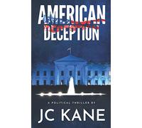 American Deception: A Political Thriller