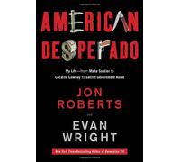American Desperado: My Life - from Mafia Soldier to Cocaine Cowboy to Secret Government Asset