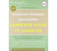 American Diabetes Association Complete Guide to Diabetes: The Ultimate Home Reference from the Diabetes Experts