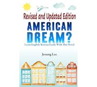AMERICAN DREAM?: Learn English/Korean Easily With This Novel