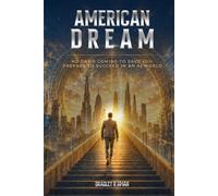 AMERICAN DREAM: No One's Coming To Save You: Prepare To Succeed In An AI World