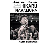 American Dream: The Best Games of Hikaru Nakamura