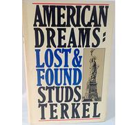 American Dreams, Lost and Found