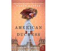American Duchess: A Novel of Consuelo Vanderbilt