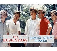American Dynasties: The Bush Years - Family, Duty, Power