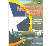 American Eagles: American Volunteers in the RAF 1937-1943 (USAAF Colours 1)