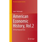American Economic History, Vol.2 : 1914 to Financial Crisis