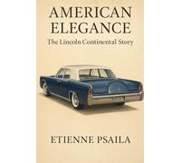 American Elegance: The Lincoln Continental Story
