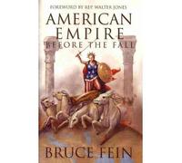 [ AMERICAN EMPIRE BEFORE THE FALL ] BY Fein, Bruce ( AUTHOR )Jun-16-2010 ( Paperback )
