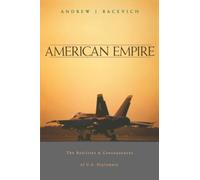 American Empire: The Realities and Consequences of U.S. Diplomacy