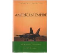 American Empire - The Realities & Consequences of US Diplomacy