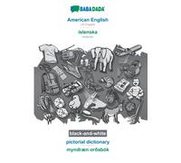 American English - islenska, pictorial dictionary, BW : BABADADA US English - Icelandic, visual dictionary, BW