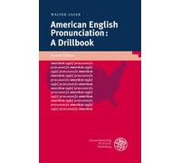 American English Pronunciation: A Drillbook (Sprachwissenschaftliche Studienbucher. 1. Abteilung)