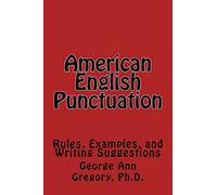 American English Punctuation: Rules, Examples, and Writing Suggestions