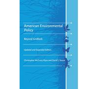 American Environmental Policy, updated and expanded edition: Beyond Gridlock