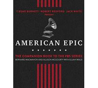 American Epic: The First Time America Heard Itself