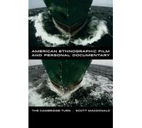 American Ethnographic Film and Personal Documentary: The Cambridge Turn