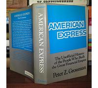 American Express: The Unofficial History of the People Who Built the Great Financial Empire
